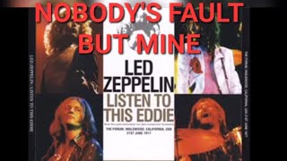 Led Zeppelin - Nobody's Fault But Mine, Live California, 1977/06/21
