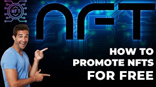 How to Promote NFTs For Free