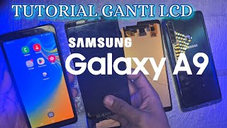 Tutoriak Cara Ganti Lcd Hp samsung A9 | Cara memperbaiki layar lcd samsung A9 2018