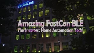 BroadLink Amazon FastCon BLE Tested - Fastest, Easiest and Most Robust Smart Home from BroadLink