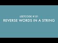 Code with Jess - Leetcode #151 Reverse Words in a String