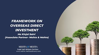 Framework on Overseas Direct Investment | Webinar | Presented by Ms Kinjal Salvi