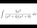 Integral of 5x^2/(x^2+4)(x^2+9)