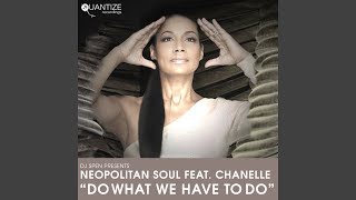 Do What We Have To Do (Soulphonix \u0026 Reelsoul Remix)