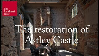 The restoration of Astley Castle | The Landmark Trust