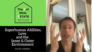 Superhuman Abilities, Love and the Inner \u0026 Outer Environment – David Verdesi \u0026 Rene Stevens