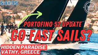 S4#35. Portofino 52 Update - GO FAST SAILS!  Will they last? Hidden Paradise, Vathy, Greece!!