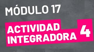 Actividad Integradora 4 - Módulo 17 - ACTUALIZADA PREPA EN LÍNEA SEP