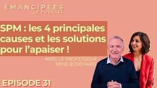 SPM :  les 4 principales causes et les solutions pour l’apaiser !