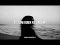 Dj Slow - Full Album - Cocok buat perjalanan