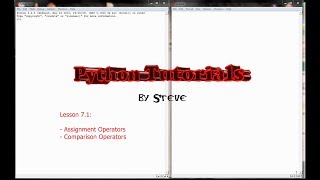 Python Tutorial v3.2.5 Lesson 7.1 - Assignment and Comparison Operators
