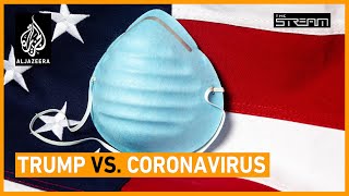 Will coronavirus torpedo Trump's re-election chances? | The Stream
