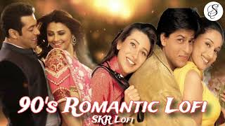 old love songs | 90's romantic hindi songs | Old is Gold | SKR Lofi | 90s hits hindi song | lofi