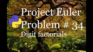 Project Euler Problem # 34 Solution - Digit factorials