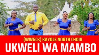 Ukweli wa Mambo - Kayole North Worldwide CKN Choir