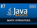 Java Programming Tutorial - Math Operators - Episode 7