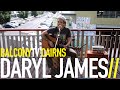 DARYL JAMES - SUNSHINE STATE (BalconyTV)