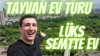 Tayvan'da Ev Turu! Ev Kiralari ! Luks Semtte Ev #yurdisievkiralari #yurtdisibarinma #tayvan