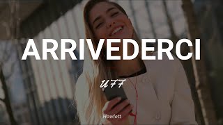 UFF - Arrivederci - Letra