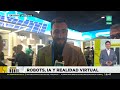 robots ia y realidad virtual el inicio de la feria ces en las vegas