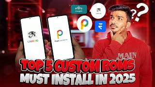 Top 5 Custom ROMs for Android in 2025