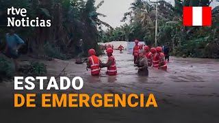 PERÚ: 157 DISTRITOS en ESTADO de EMERGENCIA por el DESBORDAMIENTO de RÍOS tras las FUERTES LLUVIAS |