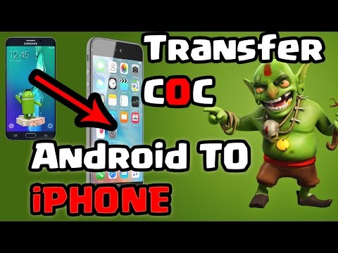 How to Transfer Clash of Clans from a Android to iPhone How to Transfer Clash of Clans from a Android to iPhone