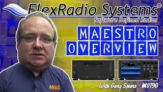 FlexRadio Maestro Control Console for the FLEX-6000 Series - Basic Overview with Gary Spiers at ML&S