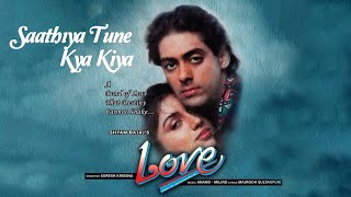 Love 1991 | Saathiya Tune Kya Kiya | S.P. Balasubrahmanyam | K.S. Chitra | Salman Khan  Revathi |