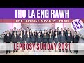 The Leprosy Mission Choir - Tho La Eng Rawh [Leprosy Sunday Performance Video]