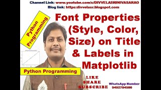 Font Properties(Style, Color, Size) on Title and Labels in Matplotlib - Python Programming || Python