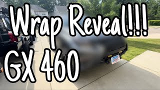 GX 460 Wrap Reveal!!