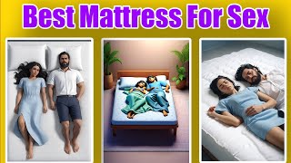 Best Mattress For Sex In India 2024