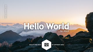 Background Music For Videos [Hello World - JIGLR] Free Royalty Free Music No Copyright | RFM - NCM