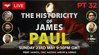 Testing the Historicity of James | Paul | Pt 32