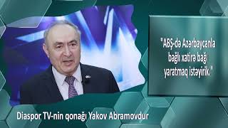 Diaspor TV-nin qonağı “Qafqaz Yəhudiləri Mədəniyyət Mərkəzi”nin rəhbəri Yakov Abramovdur