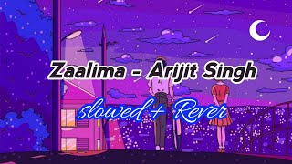 Zaalima || Arijit Singh || Slowed And Reverb || Trending Lofi Mix || Indian Lofi Songs ||