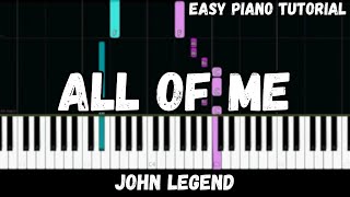 John Legend - All of Me (Easy Piano Tutorial)