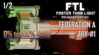 [FTL AE 100% HARD] FEDERATION A - TRY #1 (1/2)