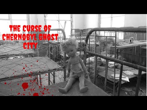 The Curse Of Chernobyl Ghost City Horror Story Youtube