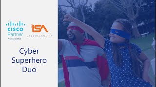 ISA Cybersecurity and Cisco Cyber Superheroes Bring You Comprehensive Endpoint Protection