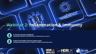 Webinar Series – Linking health and administrative data: Webinar 2. Inflammation & Immunity