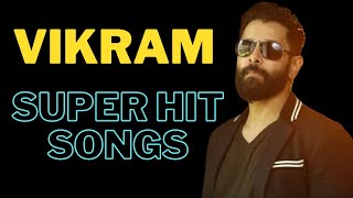 Vikram super hit songs| Trending songs in Tamil| Non stop hit songs| Chiyaan Vikram songs