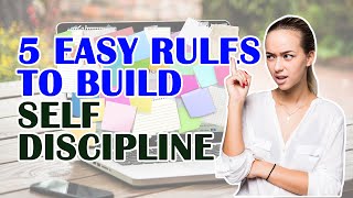 5 Easy Rules On How To Build Self Discipline