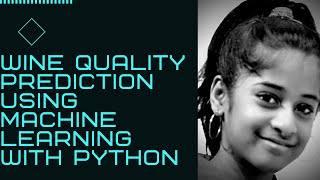 Wine Quality Prediction using Machine Learning with Python | Machine Learning Project | Likhitha H