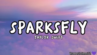 Taylor Swift-Sparks fly lyrics