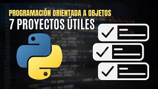 7 Proyectos en Python con POO que Revolucionarán tu Programación 🚀✨