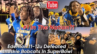 Edenton 11-12u Said They’re #1 In The Nation 😳 After SuperBowl Win vs Ahoskie Bobcats 🏆