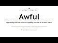 Pronunciation of Awful | Definition of Awful