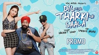 Promo Dil Toh Tharki Hai Saala | Jagjeet Singh | Sheenz Arora | New Hindi Songs 2017